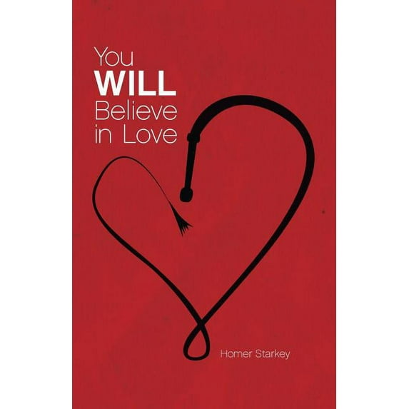 You Will Believe in Love (Paperback)