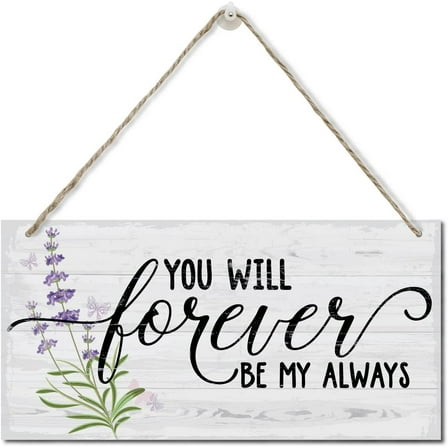 You Will Forever Be My Always Wood Wall Wood Plaque Sign Wall Hanging, Hanging Wood Sign Home Decor, Hanging Rustic Family Signs Decor Gift, Farmhouse Decor Wall Art Sign 10x5 Inch