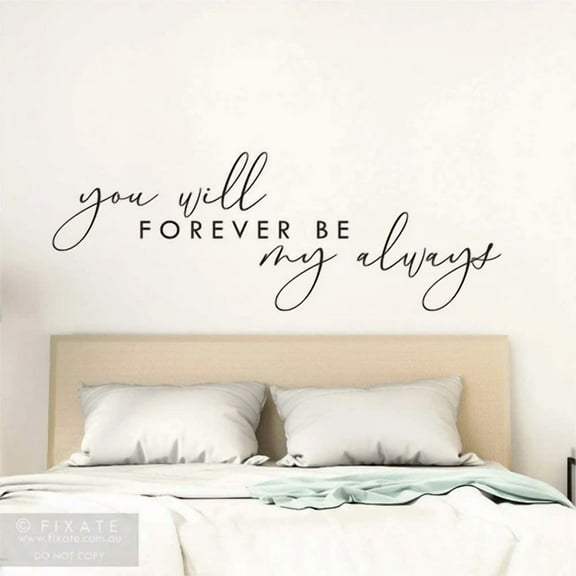 You Will Forever Be My Always Bedroom Love Couple Vinyl Wall Decal Quote Decor