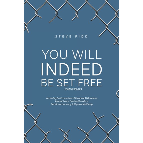 You Will Indeed Be Set Free, (Paperback)