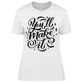 thumbnail image 1 of You Will Make It T-Shirt Women -Image by Shutterstock, Female Large, 1 of 2