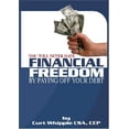 thumbnail image 1 of Pre-Owned You Will Never Have Financial Freedom By Paying Off Your Debt Paperback, 1 of 1