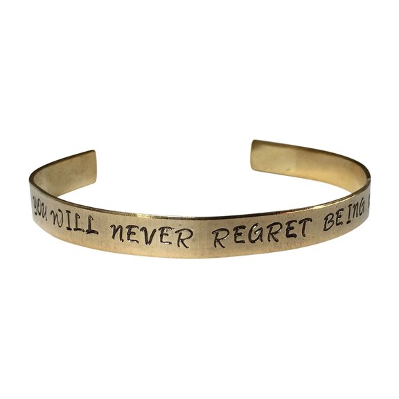 You Will Never Regret Being Kind Hand Stamped 1/4" Brass Cuff Bracelet