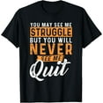 thumbnail image 1 of You Will Never See Me Quit - Motivational Quote Inspiration T-ShirtMen and women, Black T-shirt, size: Extra large, 1 of 4