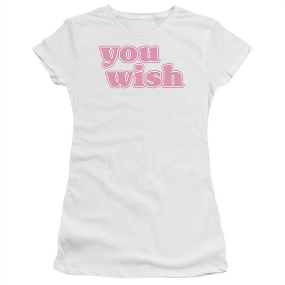 You Wish Pink Lettering Humorous Funny Saying Juniors Sheer T-Shirt