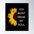thumbnail image 1 of You Won'T Break My Soul: Sunflower Lover, Sunflowers Inspired By Nature Poster Wall Art, Modern Wall Decor For Living Room Bedroom, 12x18 UNFRAMED, 1 of 2