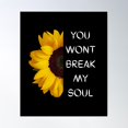 thumbnail image 1 of You Won'T Break My Soul: Sunflower Lover, Sunflowers Inspired By Nature Poster Wall Art, Modern Wall Decor For Living Room Bedroom, 8x12 UNFRAMED, 1 of 2