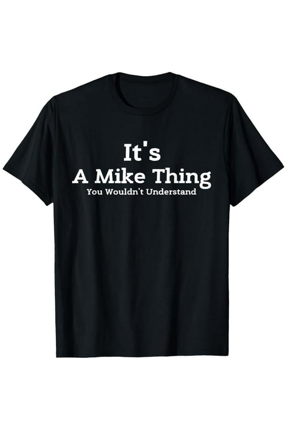 "You Wouldn't Understand" Sarcastic Mike Tee - Vintage Inside Joke Graphic Shirt - Unisex Name Humor for Men & Women