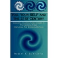 thumbnail image 1 of You, Your SELF and the 21st Century (Paperback) by Robert T de Felippis, 1 of 1