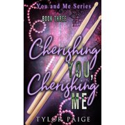 You and Me Cherishing You, Cherishing Me, Book 3, Paperback