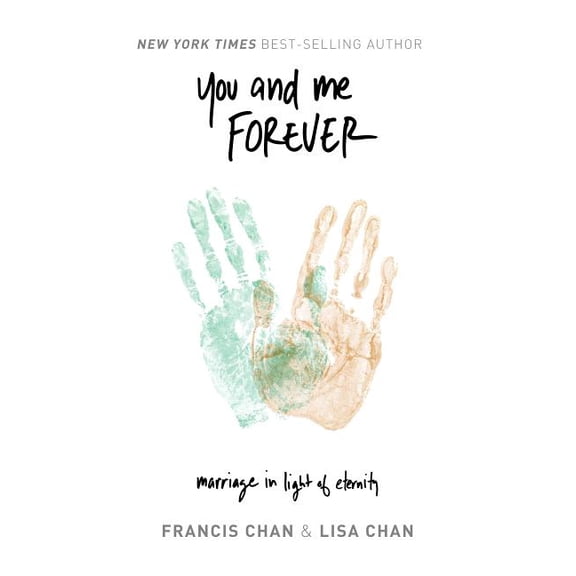 You and Me Forever: Marriage in Light of Eternity by Francis Chan and Lisa Chan (Paperback), Adult Non-Fiction, English