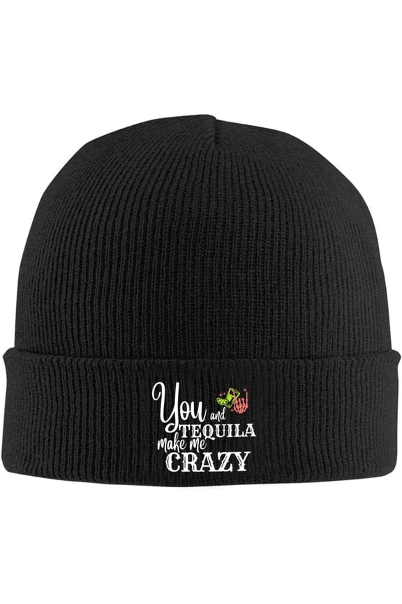 You and Tequila Make Me Crazy Warm Winter Hats Acrylic Knit Cuffed Beanie Cap Daily Beanies