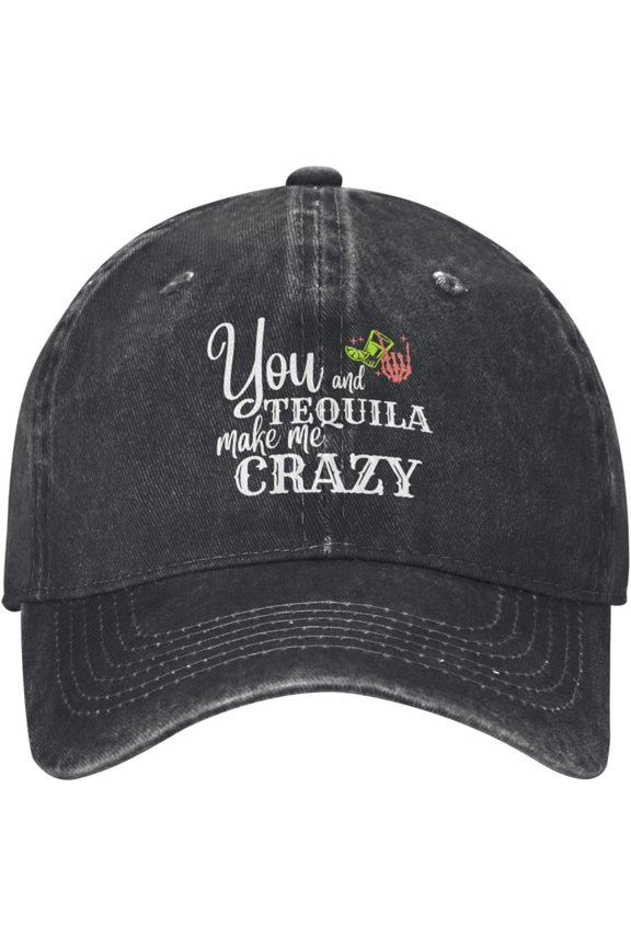 You and Tequila Make me Crazy Hat Cotton Washed Denim Baseball Caps for Men Women