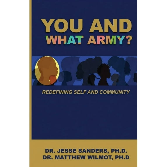 You and What Army? Redefining Self and Community, (Paperback)