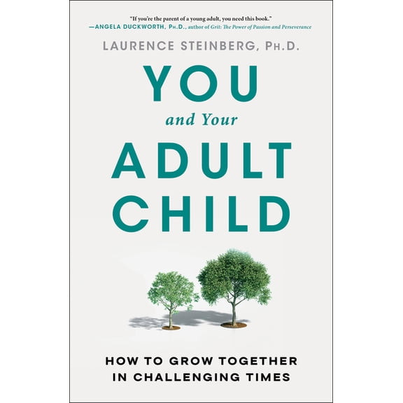 You and Your Adult Child : How to Grow Together in Challenging Times (Paperback)