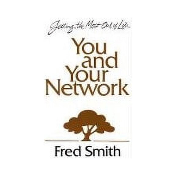 Pre-Owned You and Your Network: Getting the Most Out of Life (Paperback) 0937539309 9780937539309