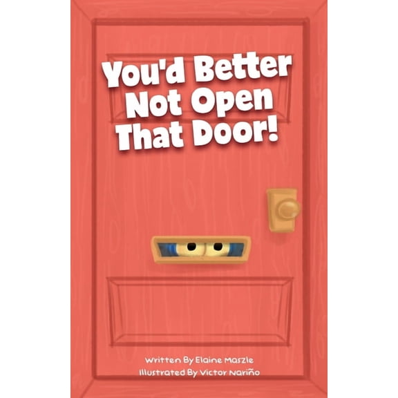 You'd Better Not Open That Door!, (Paperback)