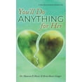 thumbnail image 1 of You'll Do Anything for Her: A New Relationship Perspective - 2nd Edition, (Hardcover), 1 of 1