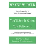 DR WAYNE W DYER You&apos;ll See It When You Believe It: The Way to Your Personal Transformation, (Paperback)