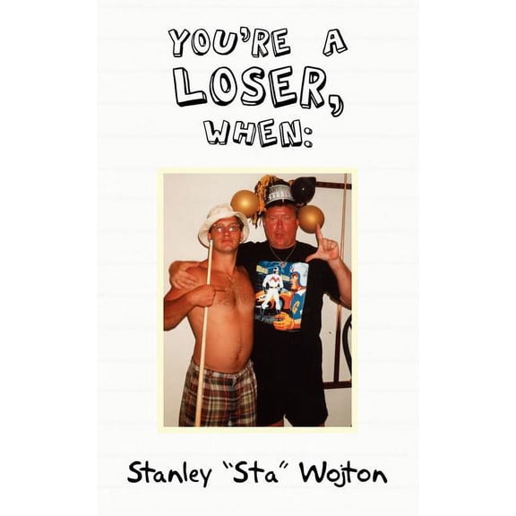 You're A Loser, When, (Paperback)