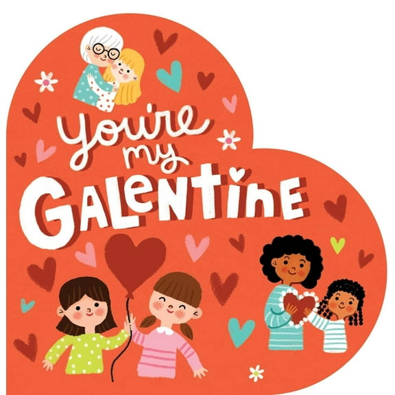 You're My Galentine, (Board Book)