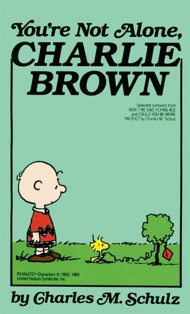 CHARLES M. SCHULZ You're Not Alone, Charlie Brown, (Paperback)