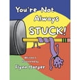 thumbnail image 1 of You're Not Always Stuck, (Hardcover), 1 of 1