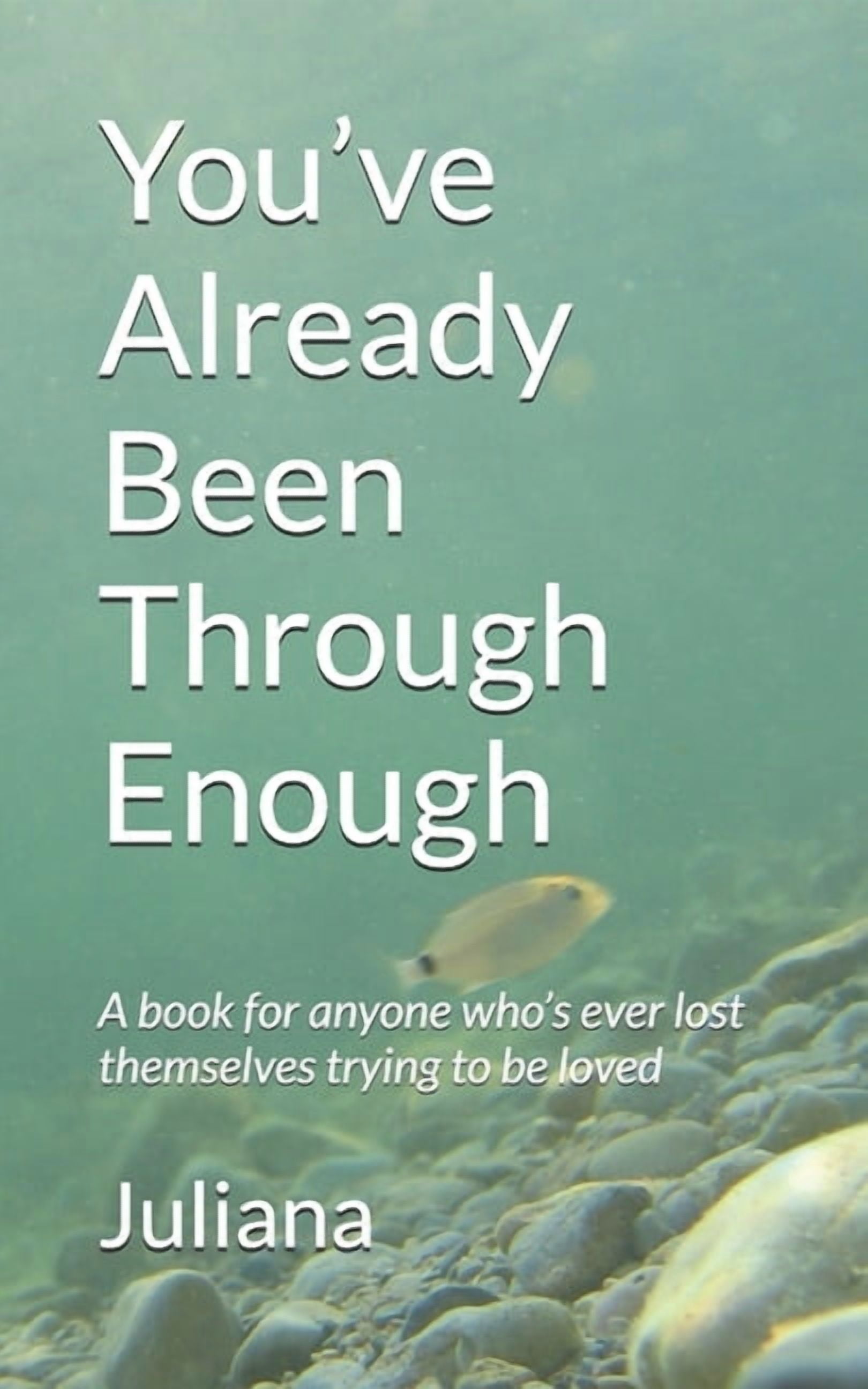 You've Already Been Through Enough: A book for anyone who's ever lost themselves trying to be loved, (Paperback)