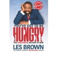 thumbnail image 1 of You've Got To Be HUNGRY: The GREATNESS Within to Win, (Paperback), 1 of 1