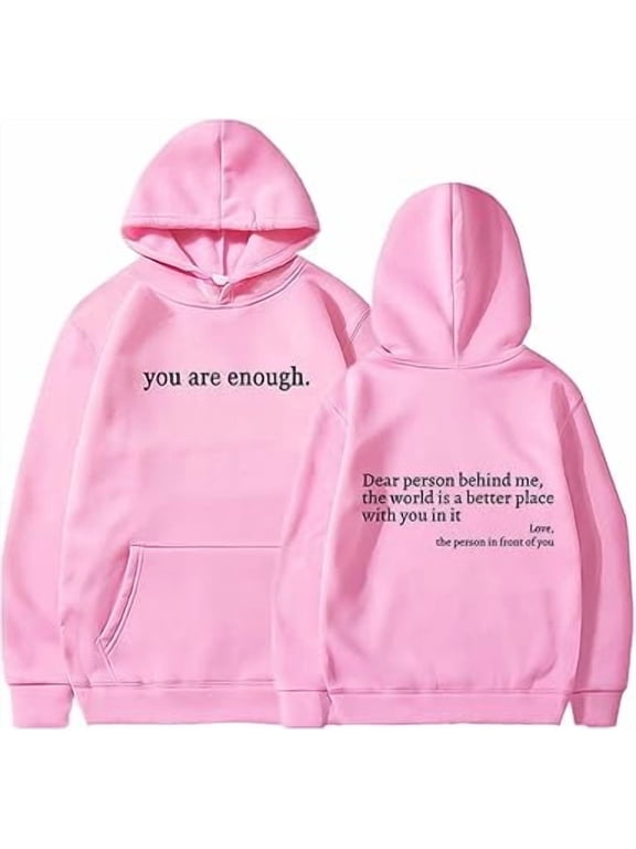 You are Enough Hoodie, Dear Person Behind Me Hoodie,You are Enough Sweatshirt,for Women Sweatshirts Casual Pullover(Pink,XL)