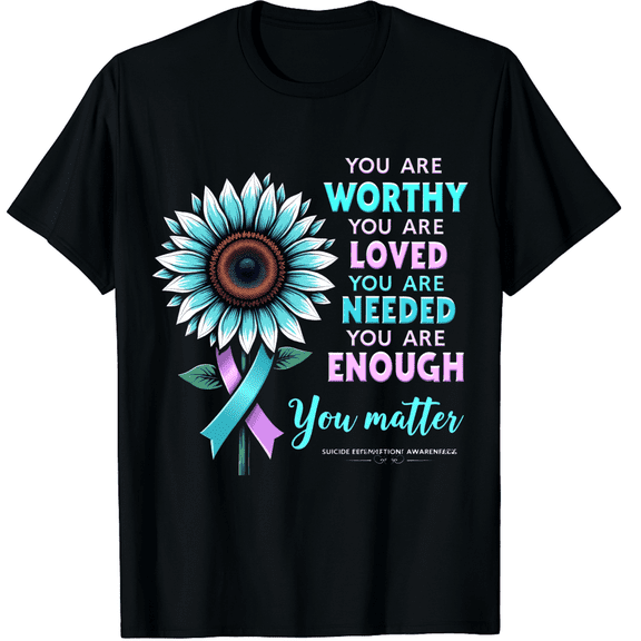 You are Enough Sunflower Motivational Support Prevention Awareness Graphic Black T-Shirt for Men and Women