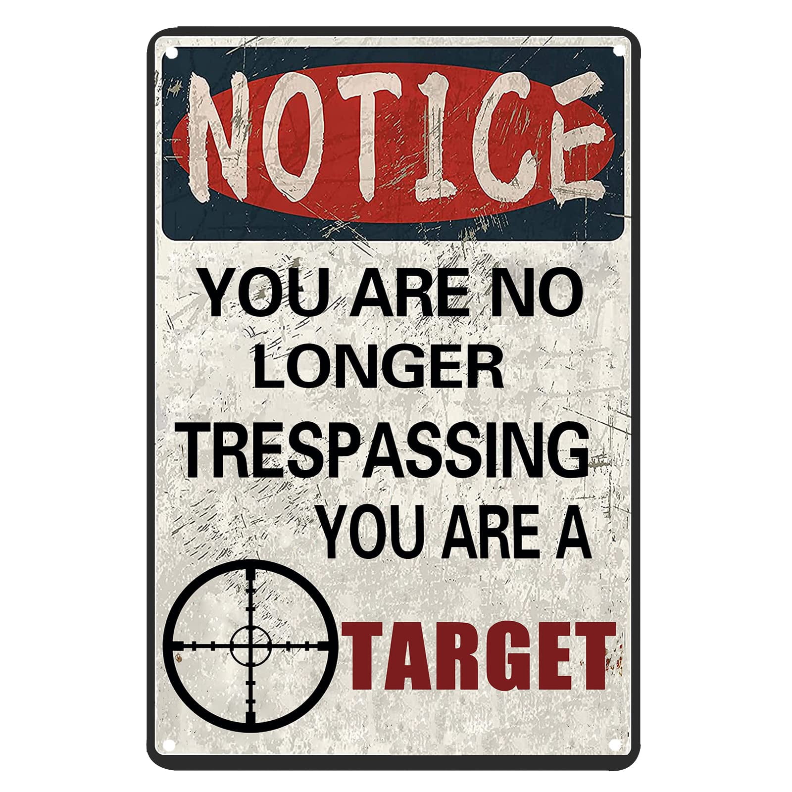 You are No Longer Trespassing You are a Target Vintage Tin Sign Wall ...