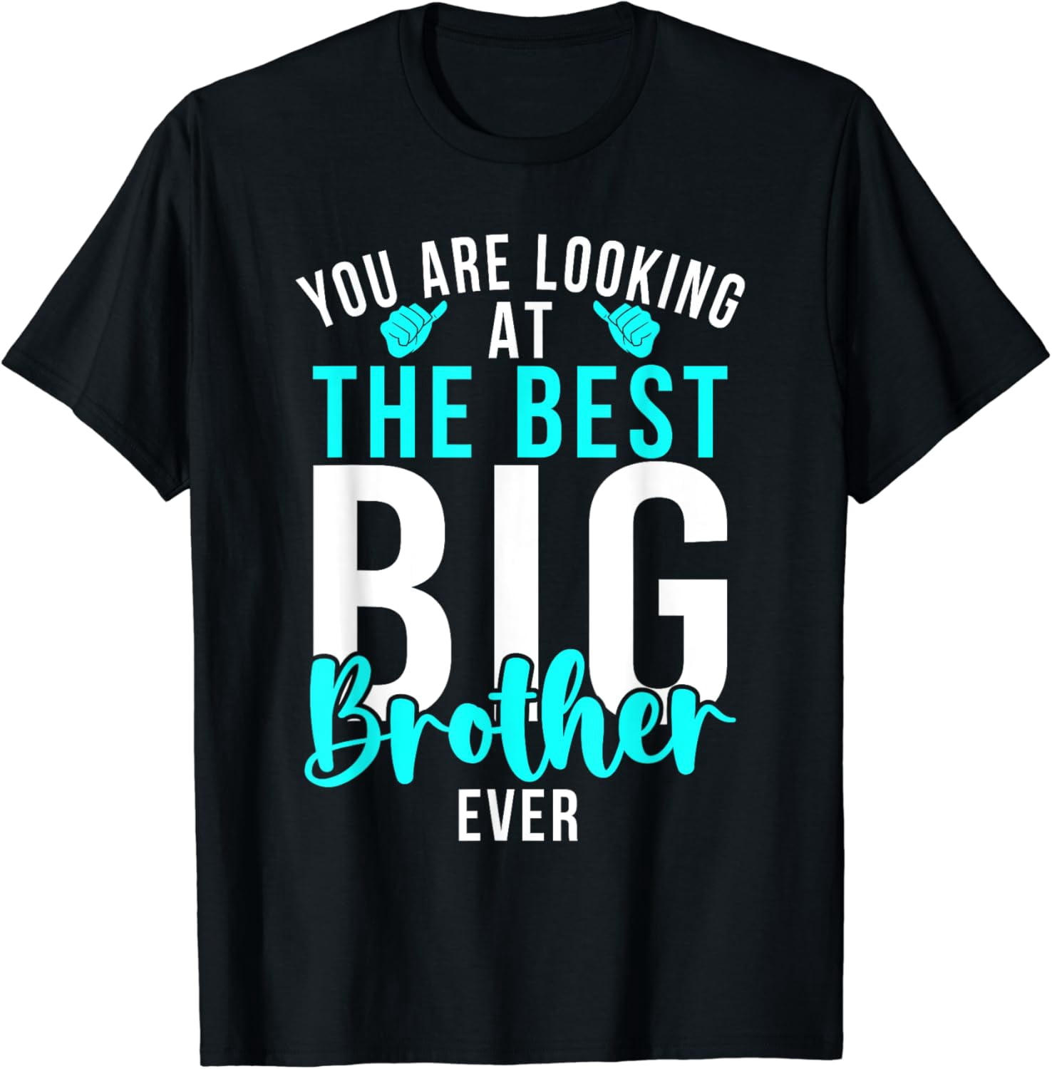 You are looking at the best Big Brother Ever Big Brother T-Shirt ...
