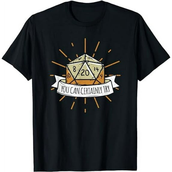 You can Certainly Try Dragon Dice Wizard Gamer T-Shirt