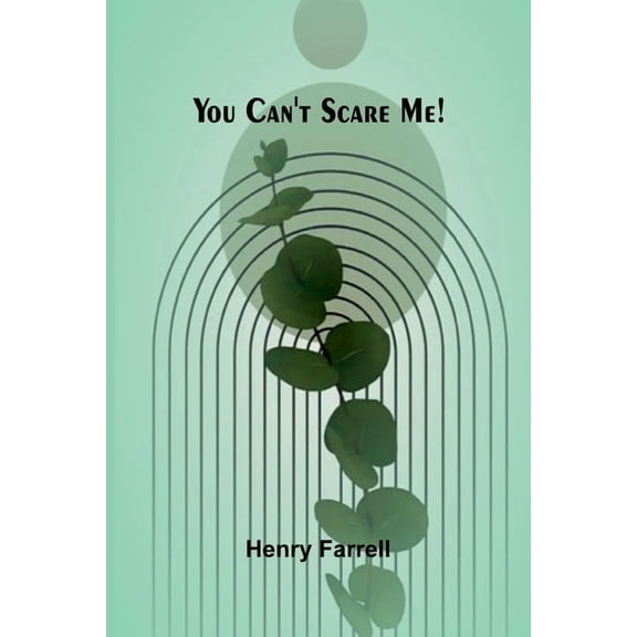 You can't scare me!, (Paperback)