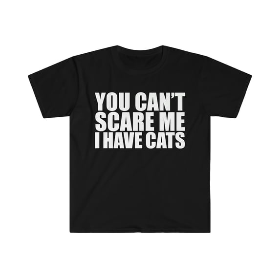 You can't scare me I have cats Unisex T-shirt S-3XL Halloween cat owners