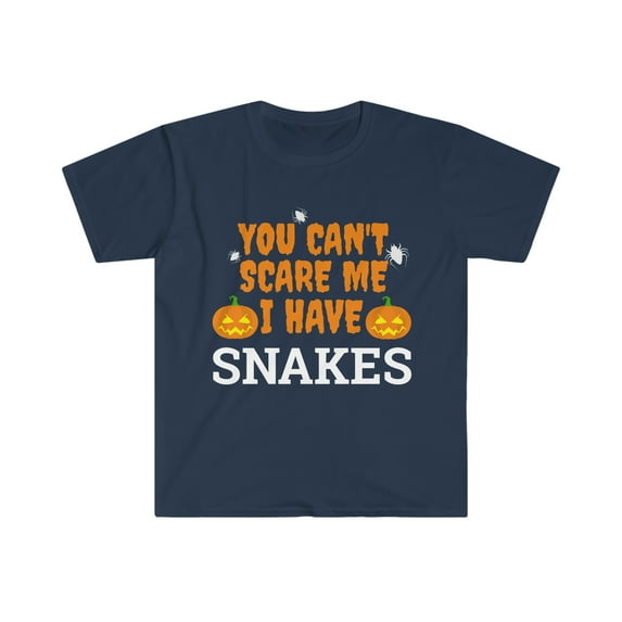 You can't scare me I have snakes Unisex T-shirt S-3XL Snake Owner Halloween