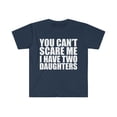 thumbnail image 1 of You can't scare me I have two 2 daughters Unisex T-shirt S-3XL Halloween, 1 of 2