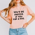 thumbnail image 1 of You'd Be Happier If You Had A Dog - Women's Boxy Crop Top Graphic T-Shirt, 1 of 20