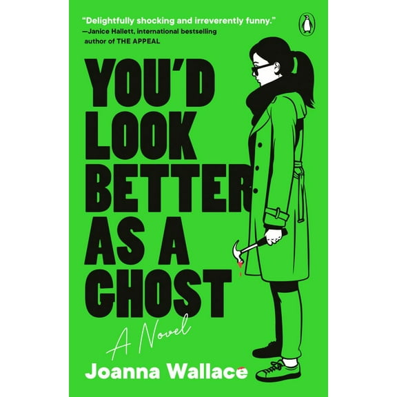 You'd Look Better As a Ghost: A Novel (Paperback)