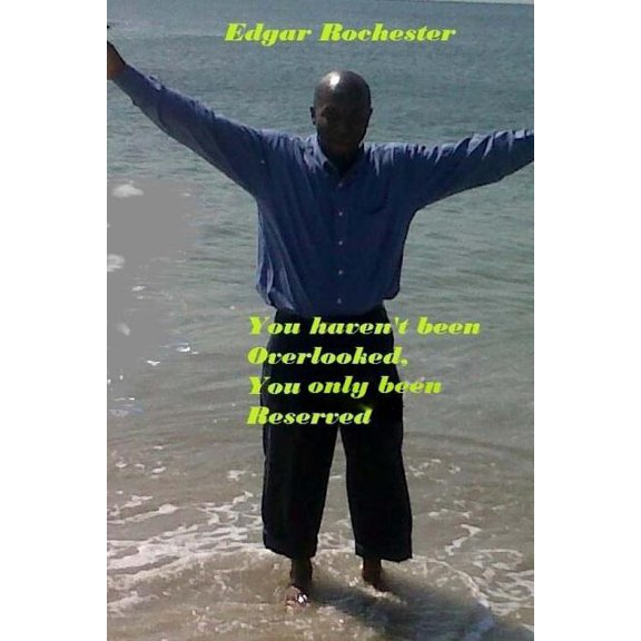 You haven't been overlooked, you only been reserved, (Paperback)