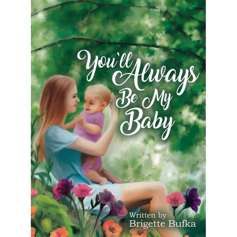 You'll Always Be My Baby, (Hardcover) - Walmart.com
