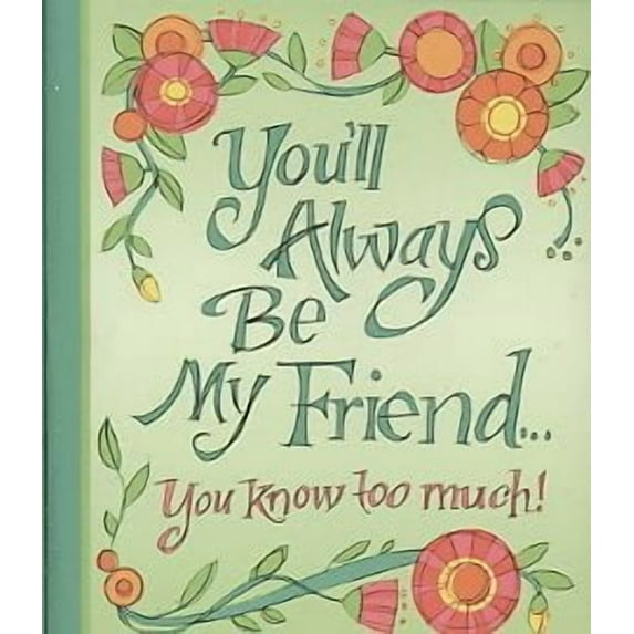 Charming Petites: You'll Always Be My Friend...: You Know Too Much! (Hardcover)