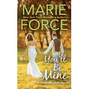 You'll Be Mine, A Green Mountain Series Novella, Paperback