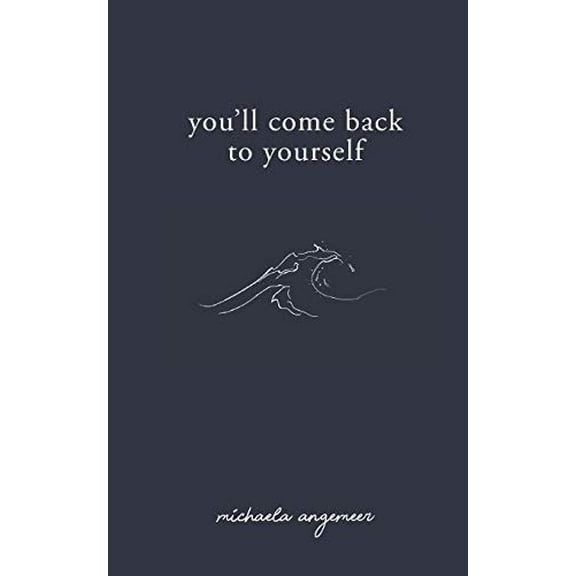 Pre-Owned You'll Come Back to Yourself (Paperback) 1775272710 9781775272717