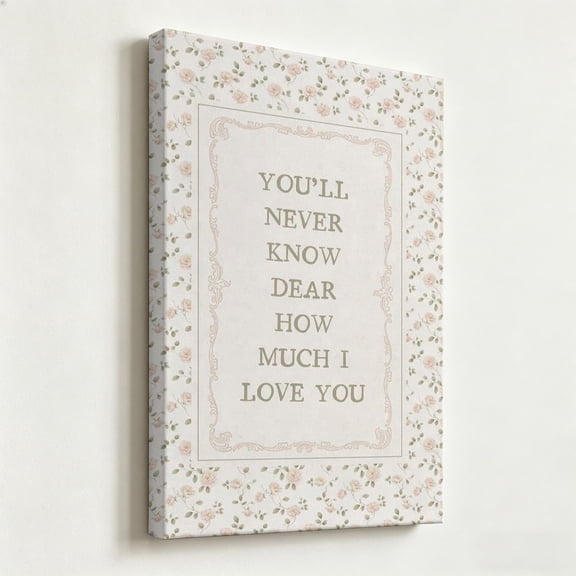 "You'll Never Know Dear" Vintage Floral Canvas Art, Sunshine Lyrics Typographic Print, Matte Finish Gallery Wrapped Romantic Wall Decor 12*16