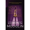thumbnail image 1 of Pre-Owned You'll Never Know I'm Here (Paperback) by Kiersten Modglin, 1 of 1