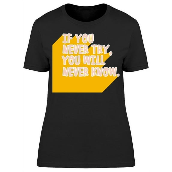 You'll Never Know T-Shirt Women -Image by Shutterstock, Female Large