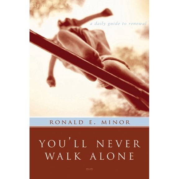 Pre-Owned You'll Never Walk Alone: A Daily Guide to Renewal (Paperback) 1557253609 9781557253606