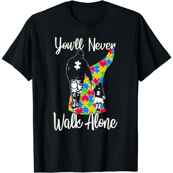 You'll Never Walk Alone T-Shirt Father Daughter Autism Gift